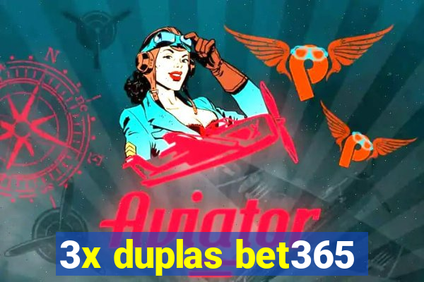 3x duplas bet365